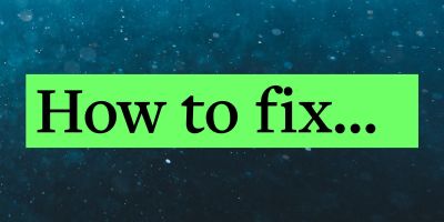 The words "how to fix..." on a green banner over a navy background