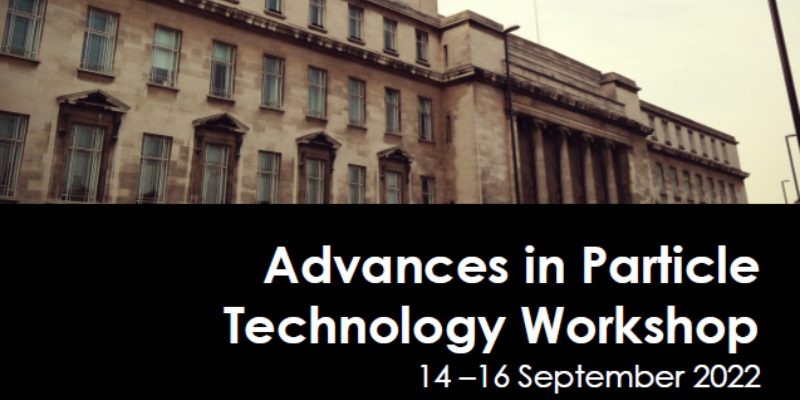 Poster for Advances in Particle Technology workshop at the University of Leeds