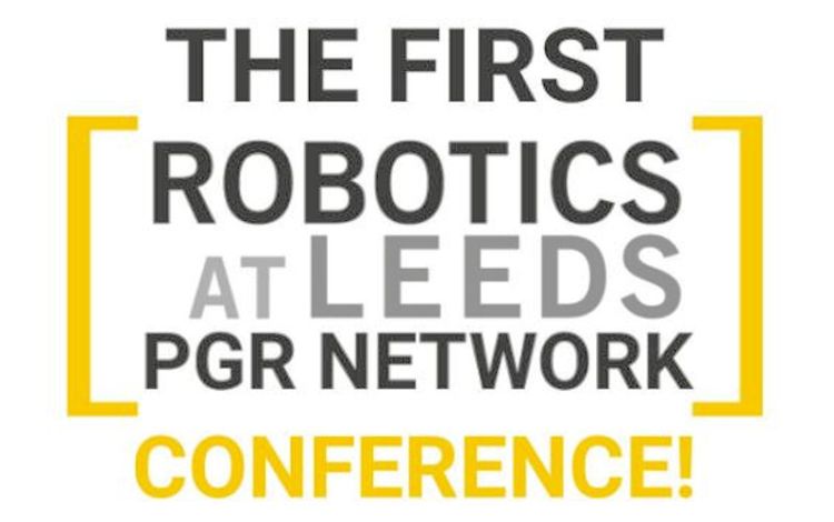 Robotics at Leeds PGR Conference