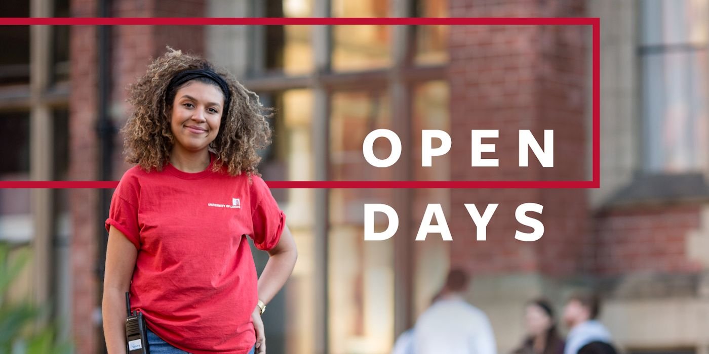 Undergraduate Open Days at the University of Leeds